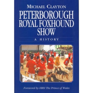 Peterborough Royal Foxhound Show: A History