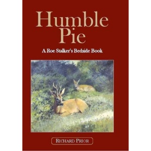 Humble Pie: A Roe Stalker's Bedside Book