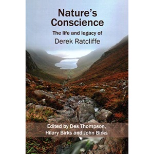 Nature's Conscience: The Life and Legacy of Derek Ratcliffe (Wildlife and People)