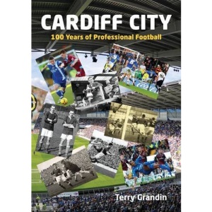 Cardiff City: 100 Years of Professional Football