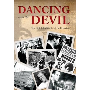 Dancing with the Devil: The Bible John Murders