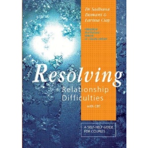Resolving Relationship Difficulties with CBT: A Self-help Guide for Couples
