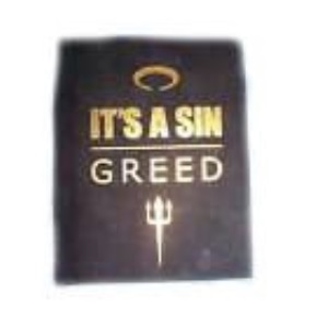It's a Sin: Greed