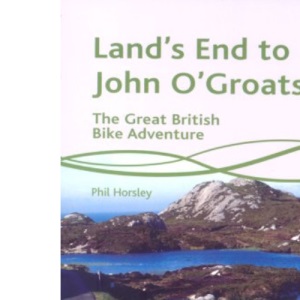 Land's End to John O'Groats: The Great British Bike Adventure