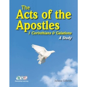 The Acts of the Apostles: 1 Corinthians and Galatians - a Study: 1 Corinthians and Galations - a Study
