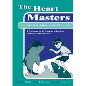 The Heart Masters Green Book: A Programme for the Promotion of Emotional Intelligence and Resilience for School Children Aged 12 to 14 (Lucky Duck Books)