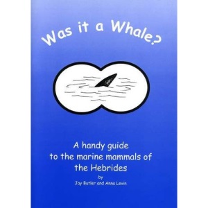 Was it a Whale?: a Handy Guide to the Marine Animals of the Hebrides