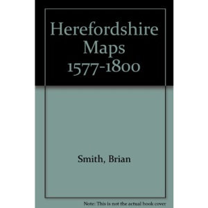 Herefordshire Maps 1577-1800
