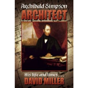 Archibald Simpson, Architect: His Life and Times
