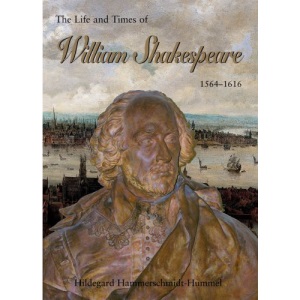 The Life and Times of William Shakespeare 1564-1616