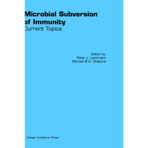 Microbial Subversion of Immunity: Current Topics