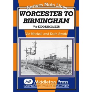 Worcester to Birmingham: Via Kidderminster (Western Main Lines)