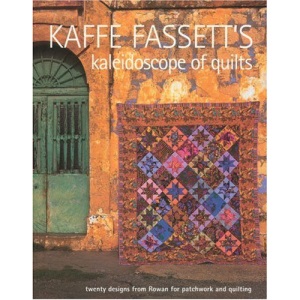 Kaffe Fassett's Kaleidoscope of Quilts: 20 Projects to Suit All Skill Levels