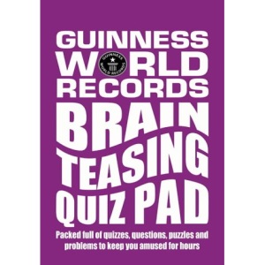 Guinness World Records Brain Teasing Quiz Pad (Guinness World Records Quiz Books)