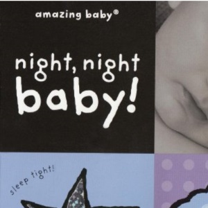 Night, Night! (Amazing Baby) (Amazing Baby)