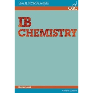 IB Chemistry Higher Level (OSC IB Revision Guides for the International Baccalaureate Diploma)