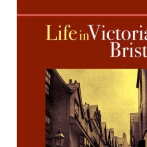 Life in Victorian Bristol