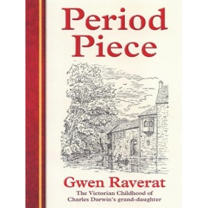 Period Piece: The Victorian Childhood of Charles Darwin's Grand-Daughter