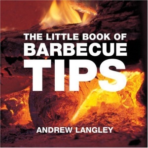 The Little Book of Barbecue Tips (Little Books of Tips)
