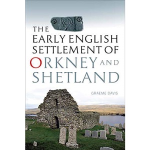 Early English Settlement of Orkney and Shetland, The