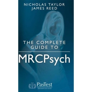 The Complete Guide to MRCPsych