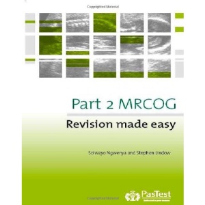 Part 2 MRCOG: Revision Made Easy