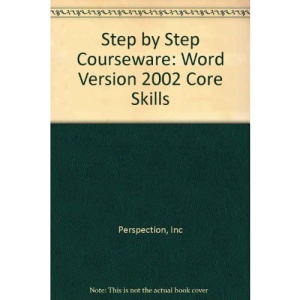 Step by Step Courseware: Word Version 2002 Core Skills