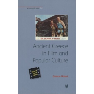 Ancient Greece in Film and Popular Culture (Greece and Rome Live)