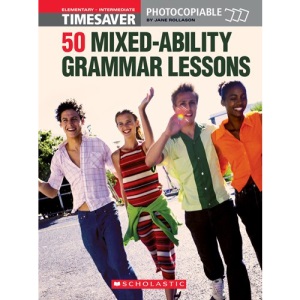 50 MIxed-Ability Grammar Lessons (Timesaver)