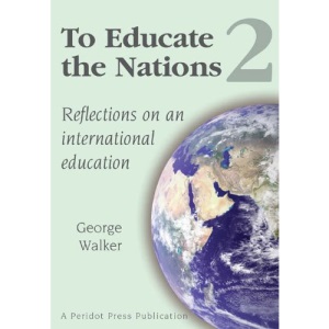 To Educate the Nations: v. 2: Reflections on an International Education