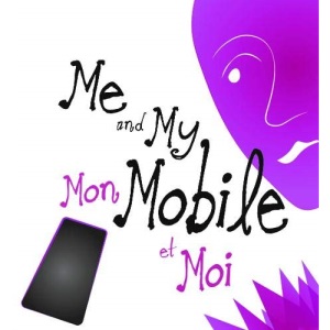 Me and My Mobile: Mon Mobile et Moi