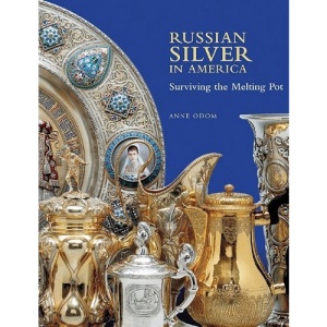 Russian Silver in America: Surviving the Melting Pot