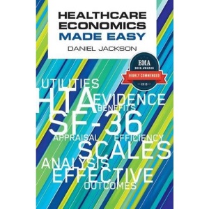 Healthcare Economics Made Easy