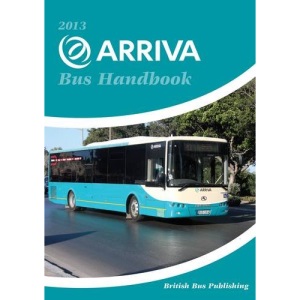 2013 Arriva Bus Handbook 2013 (Bus Handbooks)