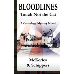 Bloodlines - Touch Not The Cat: A Genealogy Mystery Novel