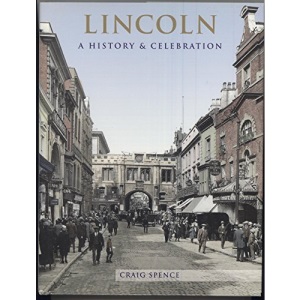 Lincoln: a History and Celebration of the City (The Francis Frith collection)