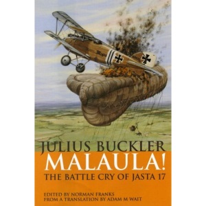 Julius Buckler: Malaula! The Battle Cry of Jasta 17
