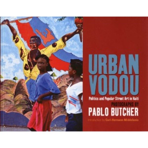 Urban Vodou: Politics and Popular Street Art in Haiti