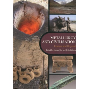Metallurgy and Civilisation: Eurasia and Beyond