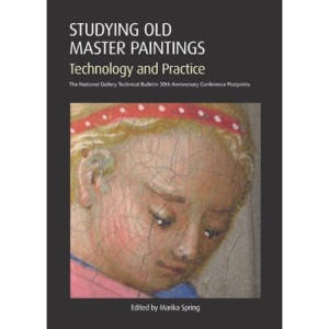 Studying Old Master Paintings: Technology and Practice