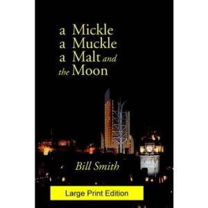 A Mickle, a Muckle, a Malt and the Moon
