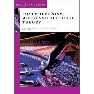Postmodernism, Music and Cultural Theory (New Formations)