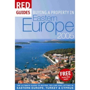 Buying a Property in Eastern Europe 2005 (Red Guides)