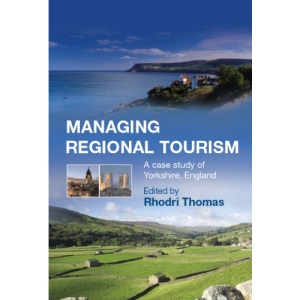 Managing Regional Tourism: A Case Study of Yorkshire, England
