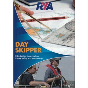 Day Skipper: Introduction to Navigation Theory, Safety and Seamanship