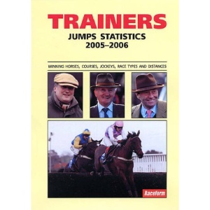 Trainers Jump Statistics 2005-2006: Winning Horses, Courses, Jockeys, Racetypes and Distances