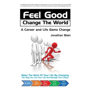 Feel Good Change The World: A career and life game change