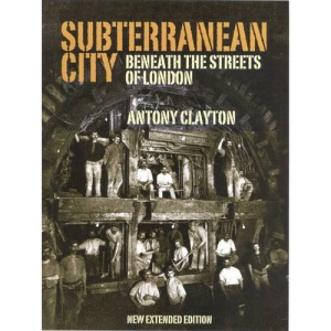 Subterranean City: Beneath the Streets of London (Of Lomdon)