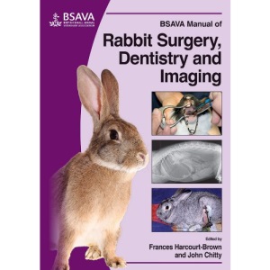 BSAVA Manual of Rabbit Imaging, Surgery and Dentistry (BSAVA British Small Animal Veterinary Association)