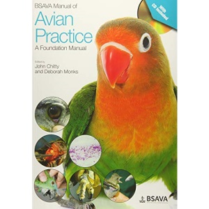 BSAVA Manual of Avian Practice: A Foundation Manual (BSAVA British Small Animal Veterinary Association)